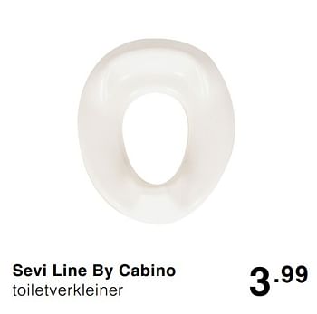 Promoties Sevi line by cabino toiletverkleiner - Cabino - Geldig van 24/05/2020 tot 30/05/2020 bij Baby & Tiener Megastore