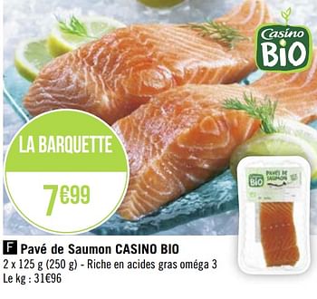 Promotions Pavé de saumon casino bio - Produit Maison - Géant Casino - Valide de 25/05/2020 à 07/06/2020 chez Géant Casino