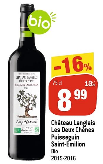 Promoties Château langlais les deux chênes puisseguin saint-emilion - Rode wijnen - Geldig van 27/05/2020 tot 02/06/2020 bij Match