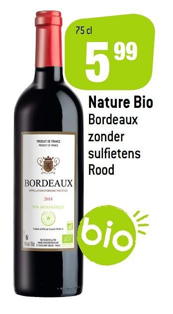 Promoties Nature bio bordeaux zonder sulfietens rood - Rode wijnen - Geldig van 27/05/2020 tot 09/06/2020 bij Match