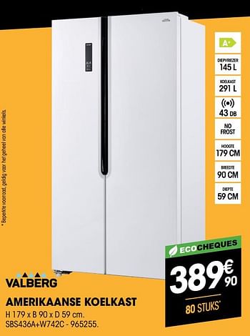 Promoties Valberg amerikaanse koelkast sbs436a+w742c - Valberg - Geldig van 27/05/2020 tot 13/06/2020 bij Electro Depot