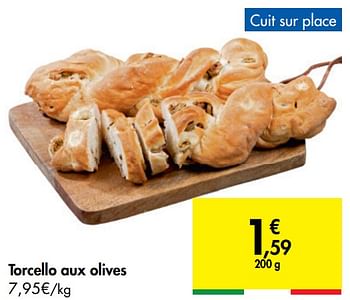 Promotions Torcello aux olives - Produit maison - Carrefour  - Valide de 27/05/2020 à 02/06/2020 chez Carrefour