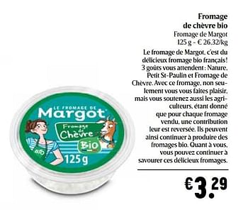Promotions Fromage de chèvre bio fromage de margot - Margot - Valide de 28/05/2020 à 03/06/2020 chez Delhaize