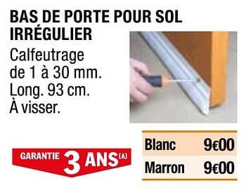 Promoties Bas de porte pour sol irrégulier - Sol - Geldig van 29/05/2020 tot 31/12/2020 bij Brico Depot