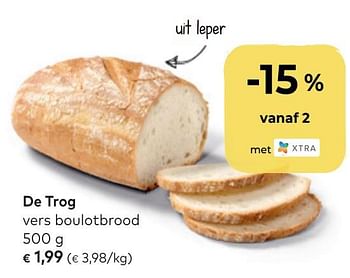 Promoties De trog vers boulotbrood - De Trog - Geldig van 03/06/2020 tot 30/06/2020 bij Bioplanet
