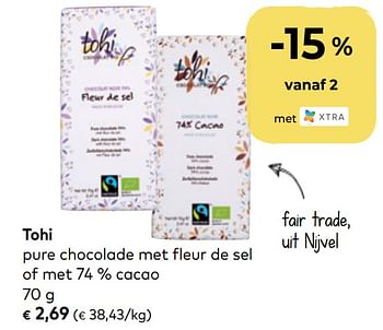 Promoties Tohi pure chocolade met fleur de sel of met 74 % cacao - Tohi - Geldig van 03/06/2020 tot 30/06/2020 bij Bioplanet