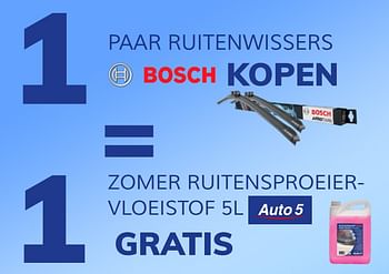 Promoties Paar ruitenwissers bosch kopen = zomer ruitensproeiervloeistof 5l auto5 gratis - Bosch - Geldig van 17/06/2020 tot 02/08/2020 bij Auto 5