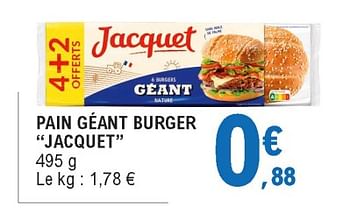 Promo Jacquet pain burgers géant sans additifs offre économique chez  Carrefour Market