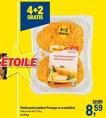 Promoties Maiski poulet jambon-fromage ou croustillant - Maiski - Geldig van 01/07/2020 tot 14/07/2020 bij Makro
