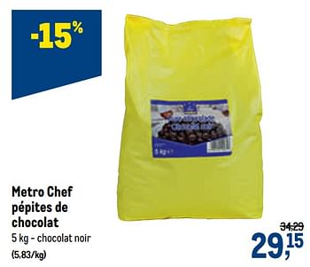Promotions Metro chef pépites de chocolat - Produit maison - Makro - Valide de 01/07/2020 à 14/07/2020 chez Makro