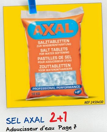 Promotions Sel axal 2+1 adoucisseur d`eau page 7 - Axal - Valide de 01/07/2020 à 13/07/2020 chez Brico