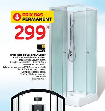 Promotions Cabine de douche claudel sencys - Sencys - Valide de 01/07/2020 à 13/07/2020 chez Brico