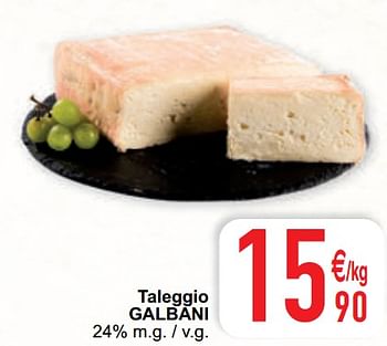 Promotions Taleggio galbani - Galbani - Valide de 30/06/2020 à 06/07/2020 chez Cora