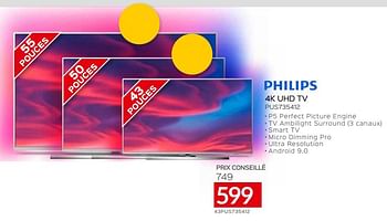 Promotions Philips 4k uhd tv pus735412 prix conseillé 749 - Philips - Valide de 22/06/2020 à 31/07/2020 chez Selexion