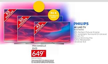 Promotions Philips 4k uhd tv pus735412 prix conseillé 849 - Philips - Valide de 22/06/2020 à 31/07/2020 chez Selexion
