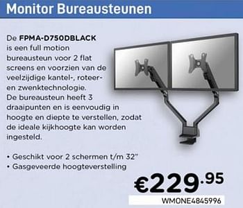 Promoties Monitor bureausteunen fpma-d750dblack - NewStar - Geldig van 01/07/2020 tot 15/08/2020 bij Compudeals
