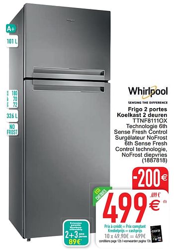 Promotions Whirlpool frigo 2 portes koelkast 2 deuren ttnf8111ox - Whirlpool - Valide de 07/07/2020 à 20/07/2020 chez Cora