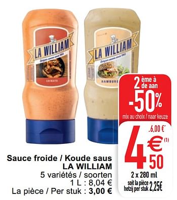 Promotions Sauce froide - koude saus la william - La William - Valide de 07/07/2020 à 13/07/2020 chez Cora