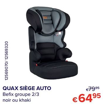 Promoties Quax siège auto befix groupe 2-3 - Quax - Geldig van 30/06/2020 tot 31/07/2020 bij Euro Shop