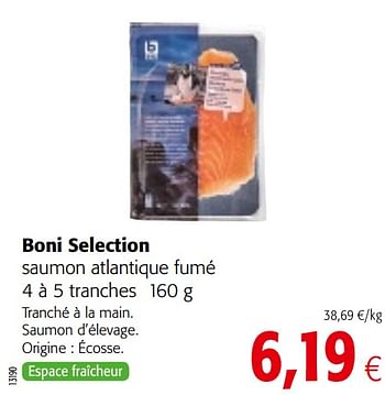 Promotions Boni selection saumon atlantique fumé - Boni - Valide de 01/07/2020 à 14/07/2020 chez Colruyt