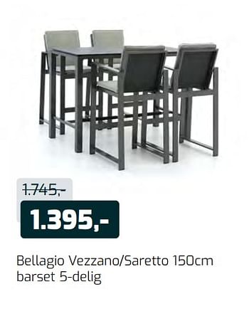Promoties Bellagio vezzano-saretto barset 5-delig - Bellagio - Geldig van 05/07/2020 tot 11/07/2020 bij Kees Smit Tuinmeubelen