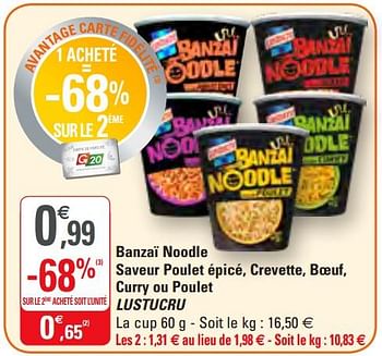 Lustucru Banzaï noodle saveur poulet épicé, crevette, boeuf, curry ou  poulet lustucru - En promotion chez G20
