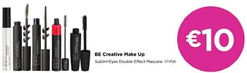 Promoties Be creative make up sublim`eyes double effect mascara - BE Creative Make Up - Geldig van 01/07/2020 tot 31/07/2020 bij ICI PARIS XL