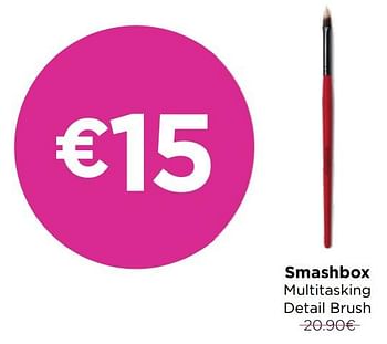 Promoties Smashbox multitasking detail brush - Smashbox - Geldig van 01/07/2020 tot 31/07/2020 bij ICI PARIS XL