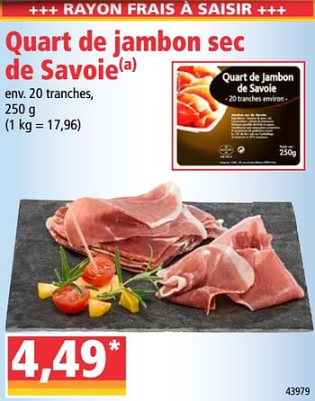 Promotions Quart de jambon sec de savoie - Produit Maison - Norma - Valide de 08/07/2020 à 14/07/2020 chez Norma