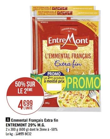 Promoties Emmental français extra fin entremont - Entre Mont - Geldig van 08/07/2020 tot 14/07/2020 bij Géant Casino