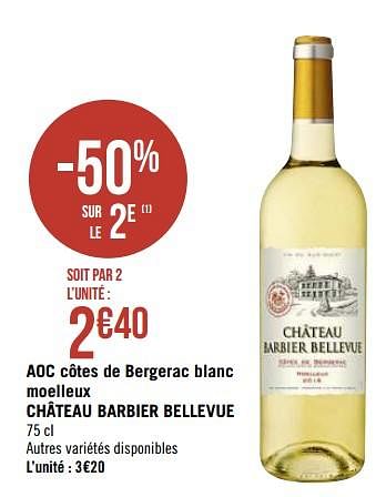 Vins blancs Aoc côtes de bergerac blanc moelleux barbier bellevue - En promotion Géant Casino