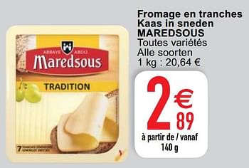 Promoties Fromage en tranches kaas in sneden maredsous - Maredsous - Geldig van 14/07/2020 tot 20/07/2020 bij Cora