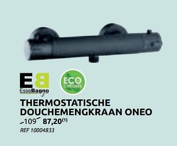 Promoties Thermostatische douchemengkraan oneo - Essebagno - Geldig van 15/07/2020 tot 27/07/2020 bij BricoPlanit