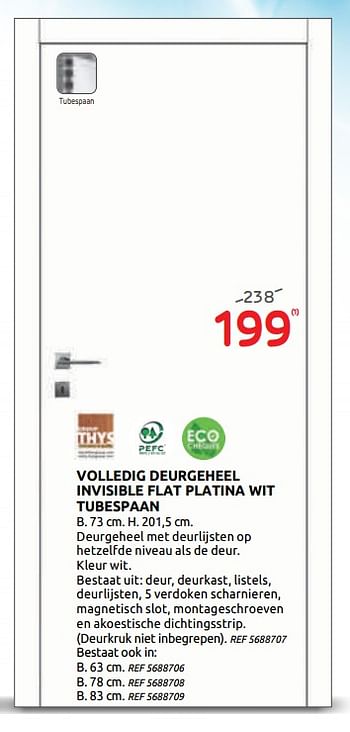 Promoties Volledig deurgeheel invisible flat platina wit tubespaan - Thys - Geldig van 15/07/2020 tot 27/07/2020 bij BricoPlanit