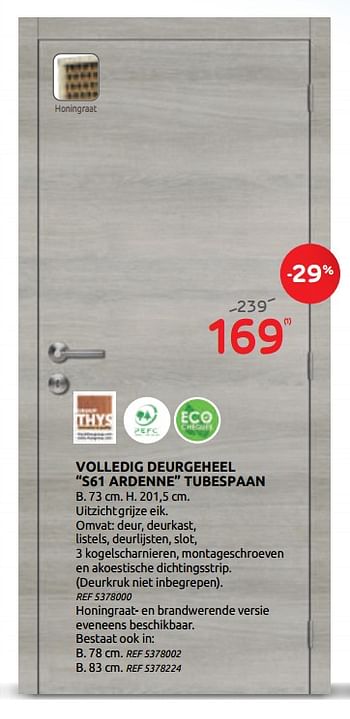 Promoties Volledig deurgeheel s61 ardenne tubespaan - Thys - Geldig van 15/07/2020 tot 27/07/2020 bij BricoPlanit