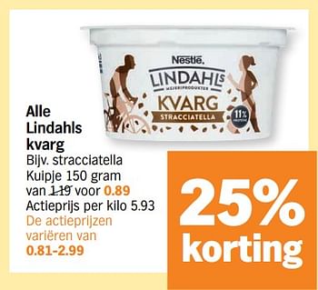 Promotions Alle lindahls kvarg stracciatella kuipje - Nestlé - Valide de 13/07/2020 à 19/07/2020 chez Albert Heijn