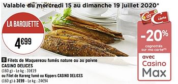 Promotions Filets de maquereau fumés nature ou au poivre casino delices - Produit Maison - Casino - Valide de 13/07/2020 à 26/07/2020 chez Super Casino