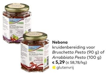 Promoties Nebona kruidenbereiding voor bruschetta pesto of arrabbiata pesto - Nebona Gewürze - Geldig van 01/07/2020 tot 04/08/2020 bij Bioplanet