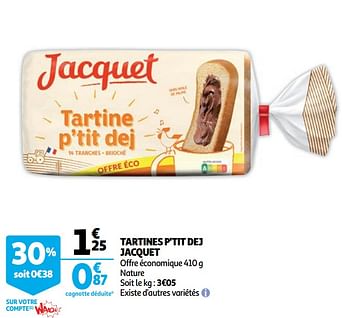 Promoties Tartines p`tit dej jacquet - Jacquet - Geldig van 15/07/2020 tot 21/07/2020 bij Auchan
