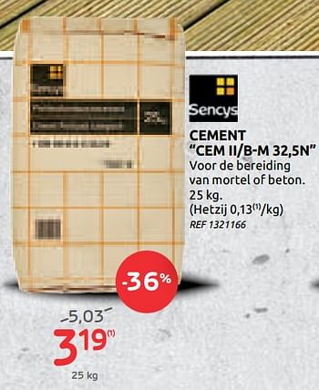 Promoties Cement cem ii-b-m 32,5n - Sencys - Geldig van 29/07/2020 tot 10/08/2020 bij Brico