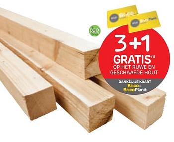 Promoties 3+1 gratis op het ruwe en geschaafde hout - Huismerk - BricoPlanit - Geldig van 29/07/2020 tot 10/08/2020 bij BricoPlanit
