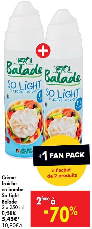 Promoties Crème fraîche en bombe so light balade - Balade - Geldig van 22/07/2020 tot 03/08/2020 bij Carrefour