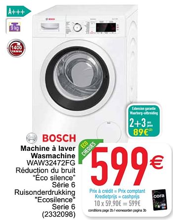 Promotions Bosch machine à laver wasmachine waw32472fg - Bosch - Valide de 28/07/2020 à 10/08/2020 chez Cora
