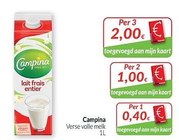 Promotions Campina verse volle melk - Campina - Valide de 01/08/2020 à 31/08/2020 chez Intermarche
