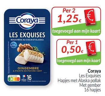 Promotions Coraya les exquises hapjes met alaska pollak met gember - Coraya - Valide de 01/08/2020 à 31/08/2020 chez Intermarche