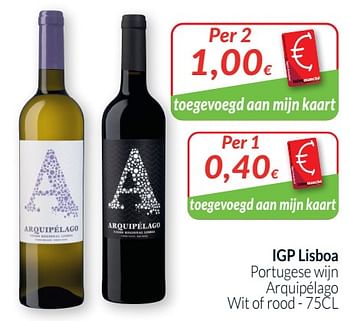 Promotions Igp lisboa portugese wijn arquipélago wit of rood - Vins blancs - Valide de 01/08/2020 à 31/08/2020 chez Intermarche