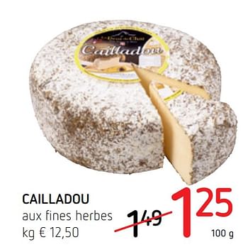 Promotions Cailladou aux fines herbes - Cailladou - Valide de 30/07/2020 à 12/08/2020 chez Spar (Colruytgroup)