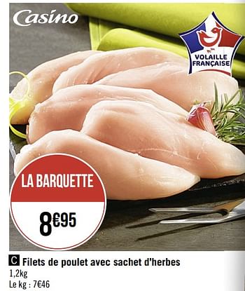 Promotions Filets de poulet avec sachet d`herbes - Produit Maison - Casino - Valide de 27/07/2020 à 09/08/2020 chez Super Casino