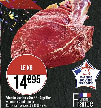 Promotions Viande bovine côte à griller vendue x2 minimum - Produit Maison - Casino - Valide de 27/07/2020 à 09/08/2020 chez Super Casino
