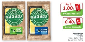 Promotions Maaslander fromage jeune ou mi-vieux - Maaslander - Valide de 01/08/2020 à 31/08/2020 chez Intermarche